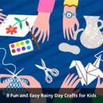 8 Fun and Easy Rainy Day Crafts for Kids
