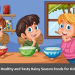 7 Healthy and Tasty Rainy Season Foods for Kids