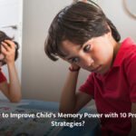 How to Improve Child’s Memory Power with 10 Proven Strategies?
