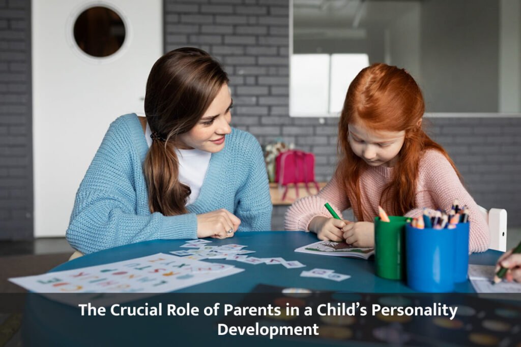The Crucial Role of Parents in Child Personality Development | Sakal NIE