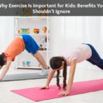 Why Exercise Is Important for Kids: Benefits You Shouldn’t Ignore