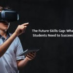The Future Skills Gap: What Today’s Students Need to Succeed in 2030